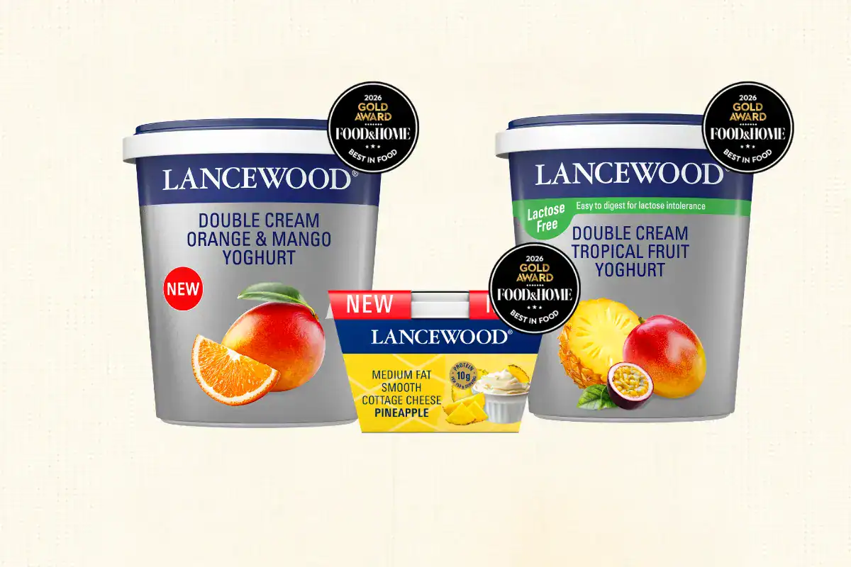 Six Reasons to Celebrate: LANCEWOOD® Shines at the Food & Home Awards 2026 LANCEWOOD® Gold Award winners including pineapple cottage cheese, double cream orange & mango yoghurt, and lactose free double cream tropical fruit yoghurt